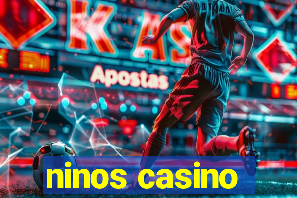 ninos casino